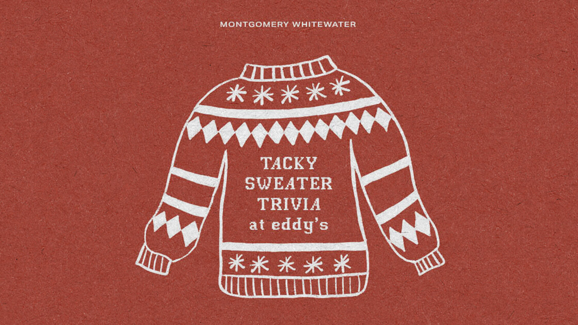 Fun things to do on Thursday Nights at Tacky Sweater Trivia at Montgomery Whitewater